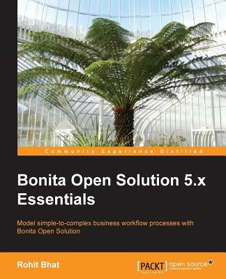 Bonita Open Solution 5.X Essentials by Bhat, Rohit