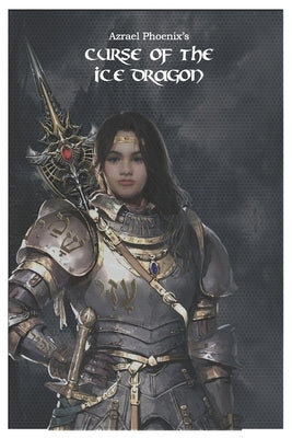 Curse of The Ice Dragon by Phoenix, Azrael