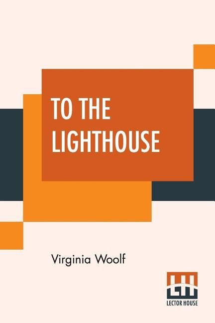 To The Lighthouse by Woolf, Virginia