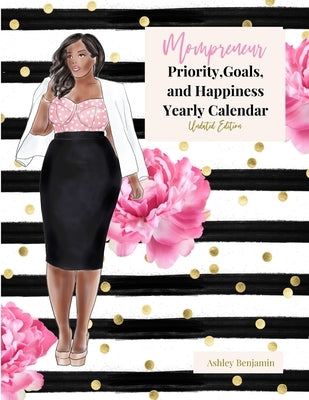 Mompreneur Priority, Goals, and Happiness Undated Year Calendar by Benjamin, Ashley