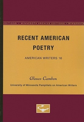 Recent American Poetry - American Writers 16: University of Minnesota Pamphlets on American Writers by Cambon, Glauco