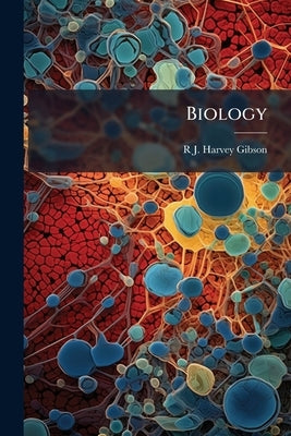 Biology by Harvey-Gibson, R. J. 1860-1929