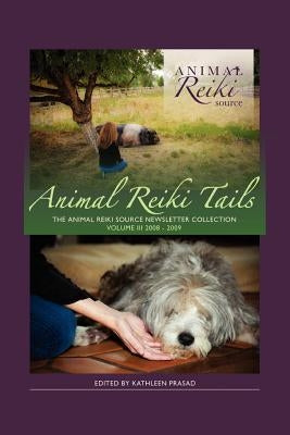 Animal Reiki Tails Volume 3 by Prasad, Kathleen