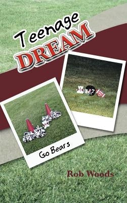 Teenage Dream by Woods, Rob