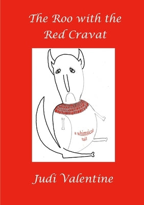 The Roo with the Red Cravat by Valentine, Judi