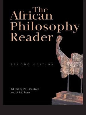 The African Philosophy Reader by Coetzee