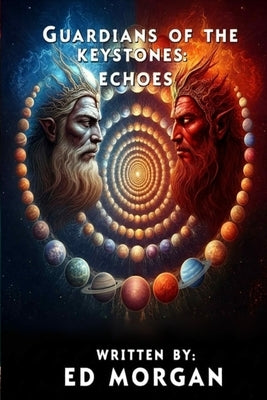 Guardians of the Keystones: Echoes by Morgan, Ed