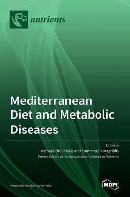 Mediterranean Diet and Metabolic Diseases by Chourdakis, Michael