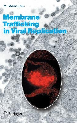 Membrane Trafficking in Viral Replication by Marsh, Mark