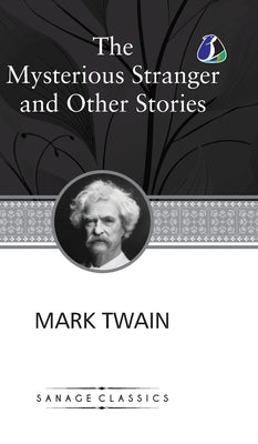 The Mysterious Stranger and Other Stories (Deluxe Hardcover Book) by Twain, Mark