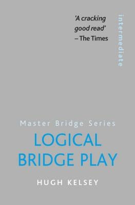 Logical Bridge Play by Kelsey, Hugh