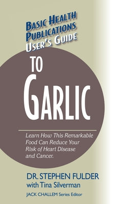 User's Guide to Garlic by Fulder, Stephen