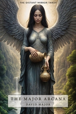 The Major Arcana: The Distant Mirror Tarot by Major, David