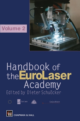 Handbook of the EuroLaser Academy: Volume 2 by Schuocker, Dieter