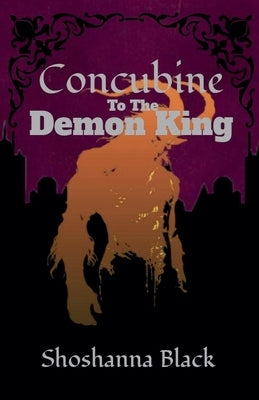 Concubine to the Demon King by Black, Shoshanna