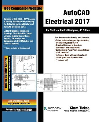 AutoCAD Electrical 2017 for Electrical Control Designers by Purdue Univ, Prof Sham Tickoo