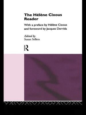 The Hélène Cixous Reader by Sellers, Susan