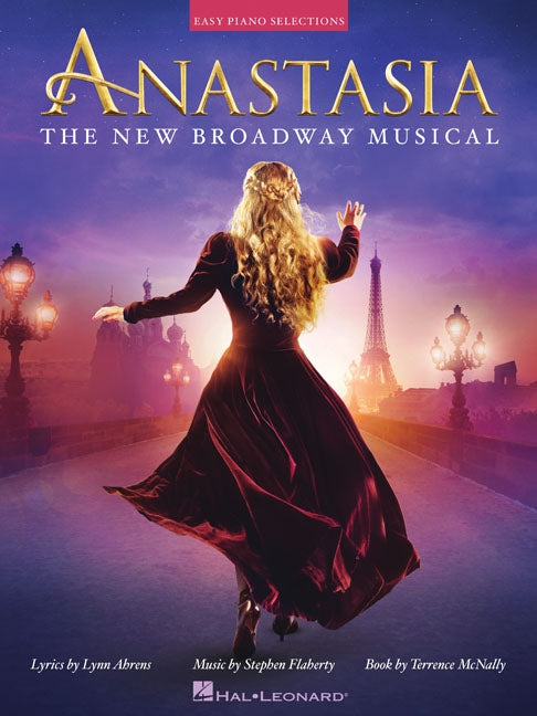 Anastasia: The New Broadway Musical by Ahrens, Lynn