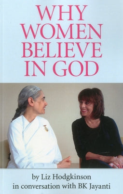 Why Women Believe in God by Hodgkinson, Liz