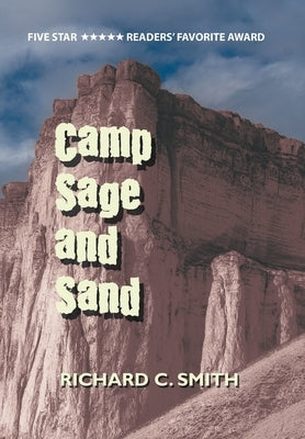 Camp Sage and Sand by Smith, Richard C.