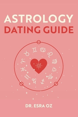 Astrology Dating Guide by Oz, Esra