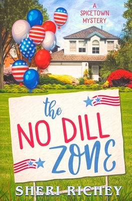 The No Dill Zone by Richey, Sheri