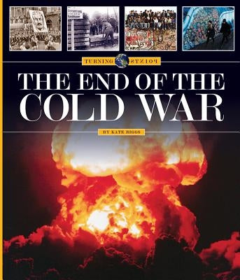 The End of the Cold War by Riggs, Kate