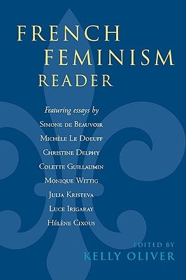 French Feminism Reader by Oliver, Kelly