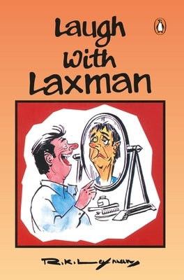 Laugh with Laxman by Laxman, R. K.