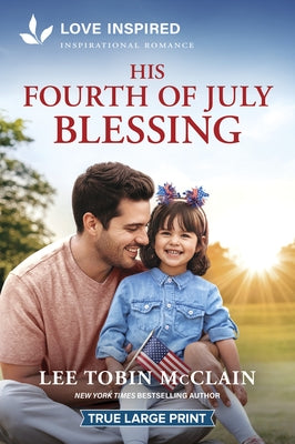 His Fourth of July Blessing: An Uplifting Inspirational Romance by McClain, Lee Tobin