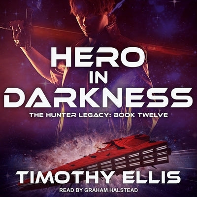 Hero in Darkness by Halstead, Graham