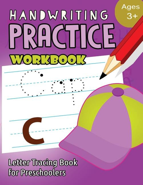 Handwriting Practice Workbook Age 3+: tracing letters and numbers for preschool, Language Arts & Reading For Kids Ages 3-5 by My Noted Journal