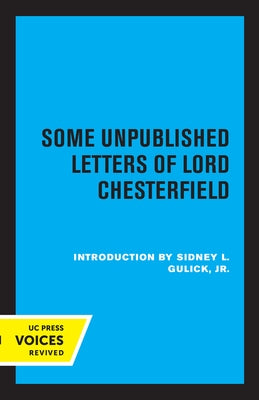 Some Unpublished Letters of Lord Chesterfield by Chesterfield, Lord