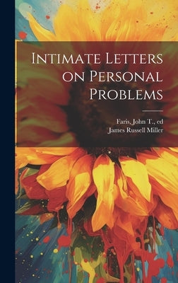 Intimate Letters on Personal Problems by Miller, James Russell 1840-1912