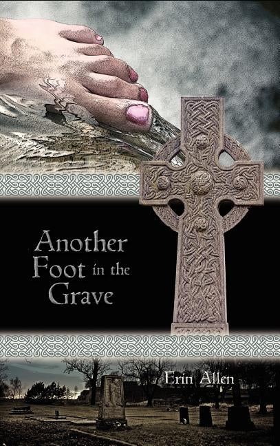 Another Foot in the Grave by Allen, Erin