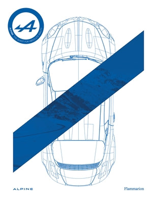 Alpine: The Quest of Absolute Agility by Uzan, Gilles