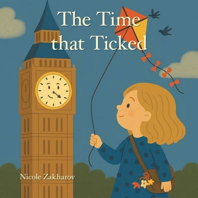 The Time that Ticked by Zakharov, Nicole