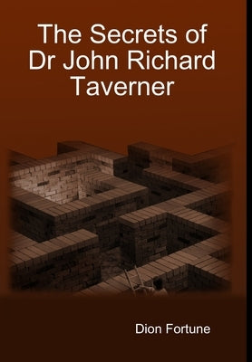 The Secrets of Dr John Richard Taverner by Fortune, Dion
