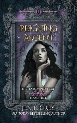 Reigning Ascent by Grey, Jen L.