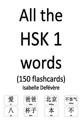 All the HSK 1 words (150 flashcards) by Defevere, Isabelle