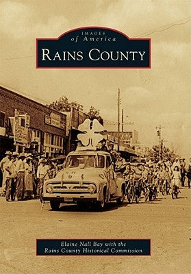 Rains County by Bay, Elaine Nall