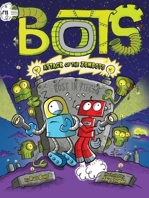 Attack of the Zombots! by Bolts, Russ