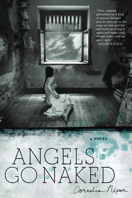 Angels Go Naked by Nixon, Cornelia
