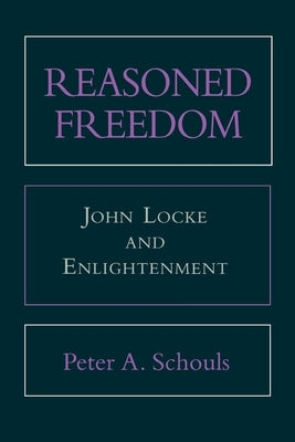 Reasoned Freedom: Manuscript Materials by Schouls, Peter A.