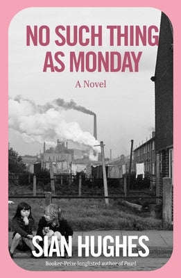 No Such Thing as Monday by Hughes, Siân