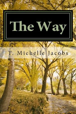 The Way by Jacobs, T. Michelle
