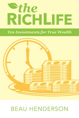 The Richlife: Ten Investments for True Wealth by Henderson, Beau