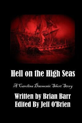 Hell on the High Seas: A Carolina Daemonic Short Story by O'Brien, Jeff