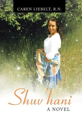 Shuv'hani by Liebelt R. N., Caren