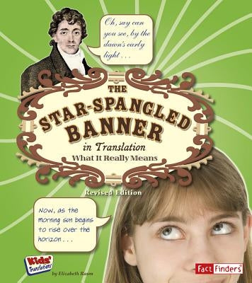 The Star Spangled Banner in Translation: What It Really Means by Raum, Elizabeth